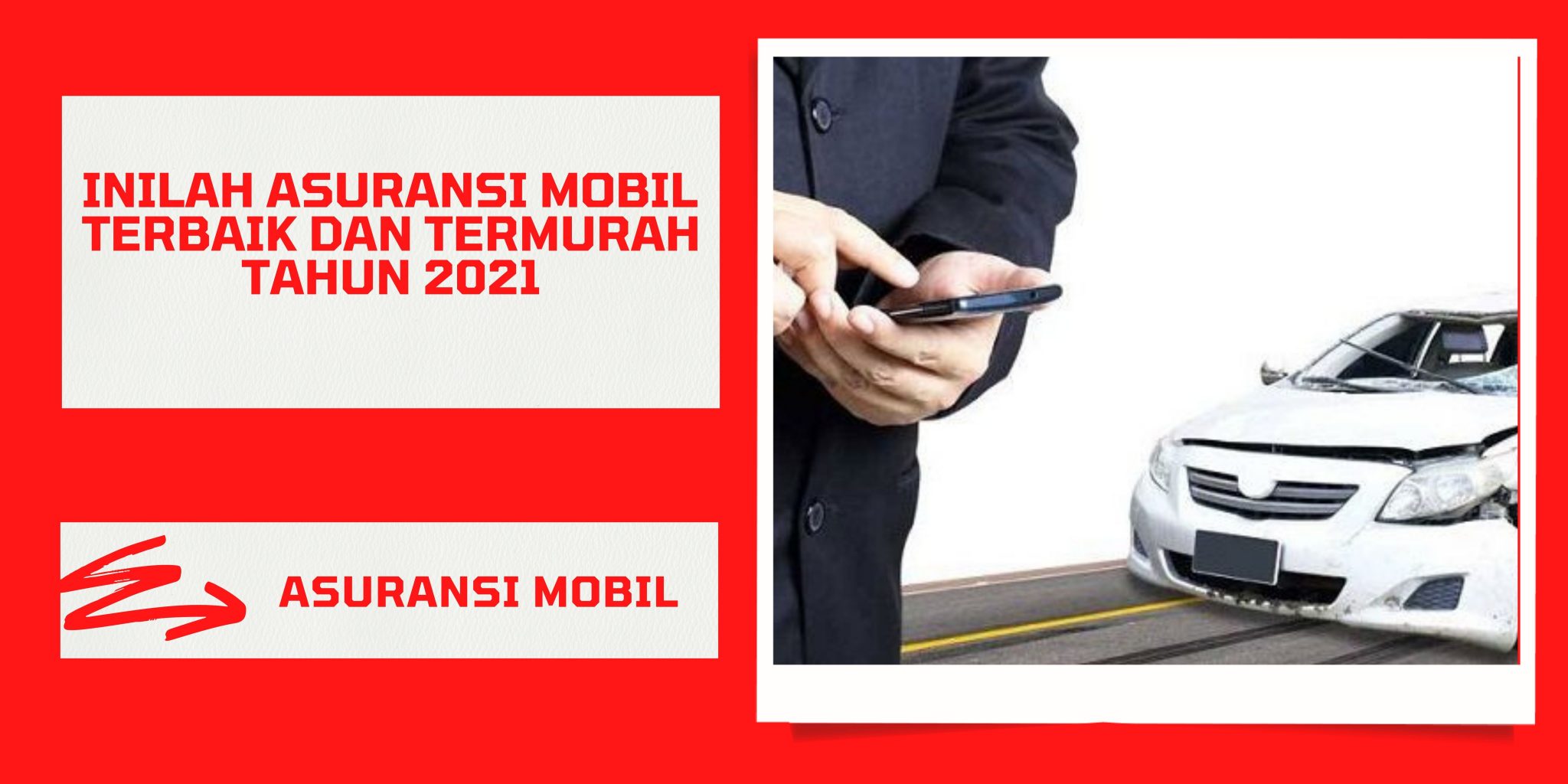 Inilah Asuransi Mobil Terbaik Dan Termurah Tahun 2021