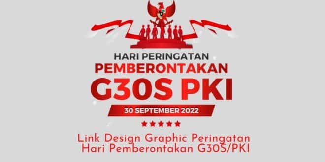 Link Design Graphic Peringatan Hari Pemberontakan G30SPKI