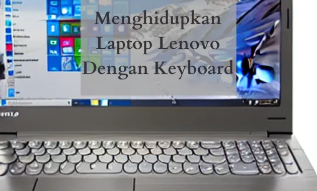 cara menghidupkan laptop lenovo dengan keyboard
